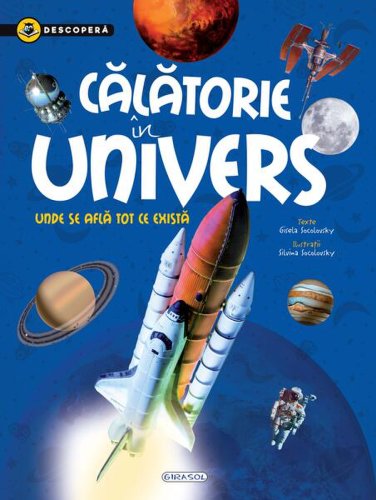 Descoperă - călătorie în univers - paperback brosat - girasol