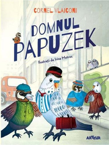 Domnul papuzek - paperback brosat - cornel vlaiconi - arthur