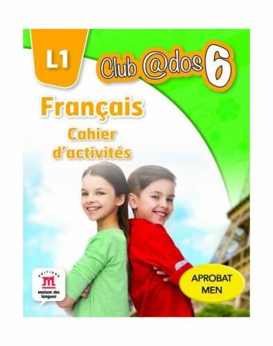 Francais. cahier d'activites. l1. lecția de franceză (clasa a vi-a)