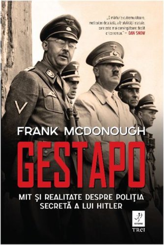 Gestapo. mit și realitate despre poliția secretă a lui hitler