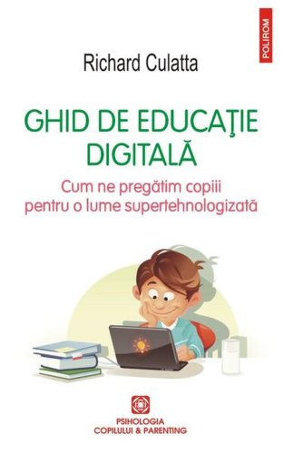 Ghid de educaţie digitală - paperback brosat - richard culatta - polirom