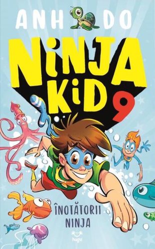 Înotătorii ninja. ninja kid (vol. 9) - paperback brosat - anh do - epica publishing