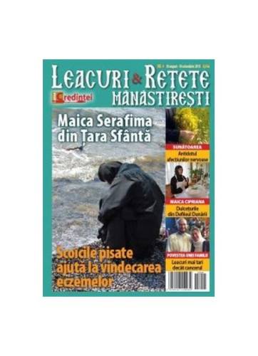 Leacuri & rețete mănăstirești nr. 5/ august – octombrie 2015