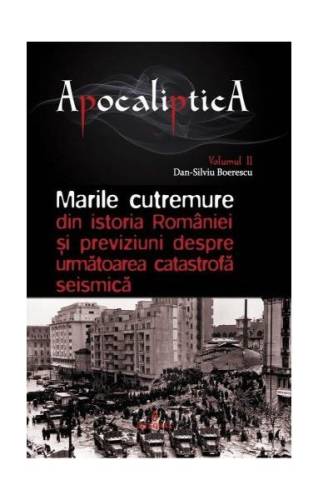 Marile cutremure din istoria româniei și previziuni despre următoarea catastrofă seismică. apocaliptica (ii)