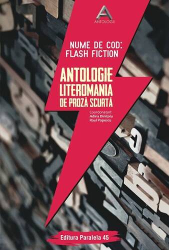 Nume de cod: flash fiction. antologie literomania de proză scurtă