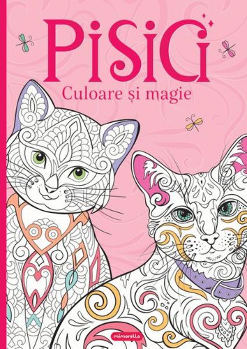 Pisici - culoare și magie - paperback - mimorello
