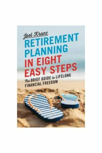 Retirement planning in 8 easy steps: the brief guide to lifelong financial freedom