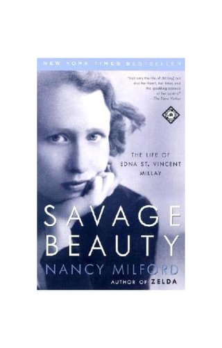 Savage beauty: the life of edna st. vincent millay
