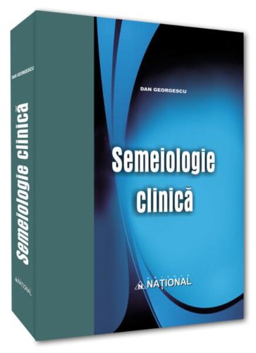 Semeiologie clinică - hardcover - dan georgescu - naţional