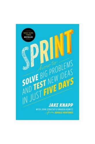 Sprint: how to solve big problems and test new ideas in just five days