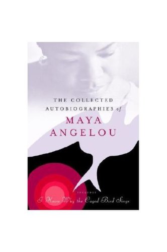 The collected autobiographies of maya angelou