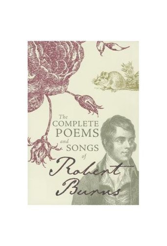 The complete poems and songs of robert burns