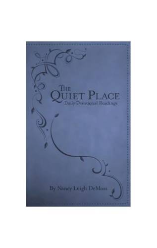 The quiet place: daily devotional readings