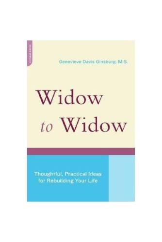 Widow to widow: thoughtful, practical ideas for rebuilding your life
