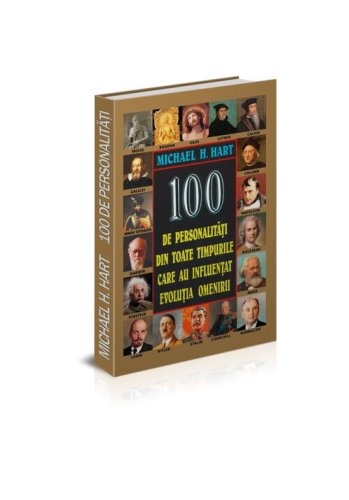 Orizonturi 100 de personalitati din toate timpurile care au influentat evolutia omenirii