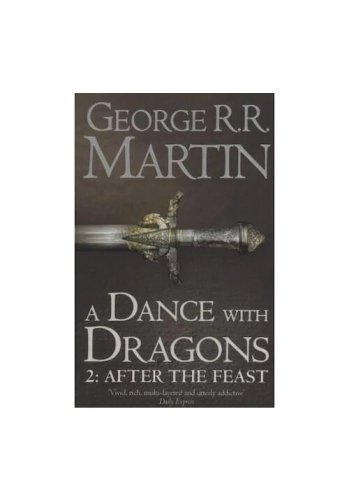 Harper Collins A dance with dragons: part 2 after the feast (a song of ice and fire, book 5)