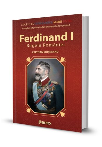 Librex Publishing Ferdinand i. regele romaniei