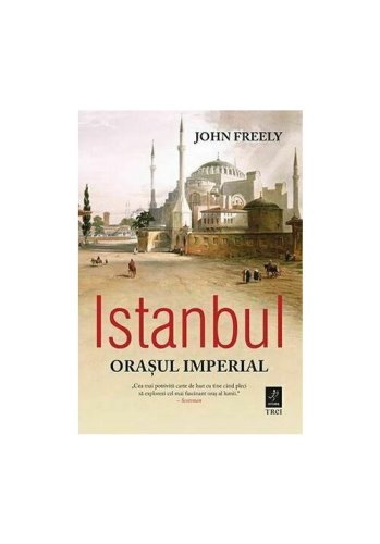 Istanbul, orasul imperial