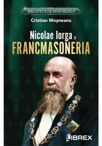 Librex Publishing Nicolae iorga si francmasoneria