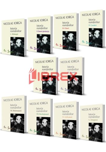 Univers Enciclopedic Pachet complet istoria romanilor de nicolae iorga - 10 volume