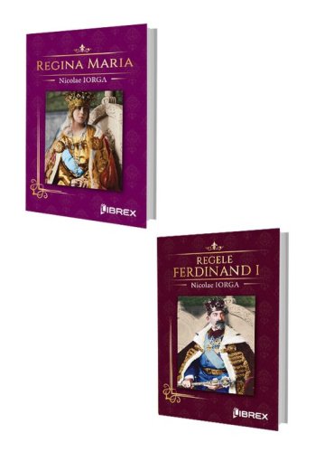 Librex Publishing Pachet regele si regina romaniei mari. set 2 carti