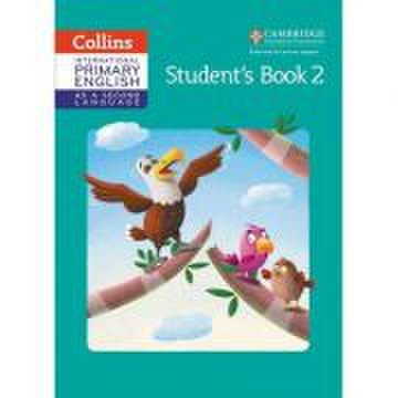 Cambridge international primary english as a second language. student's book stage 2 - daphne paizee
