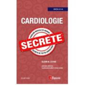 Cardiologie. secrete (editia a 5-a) - glenn levine