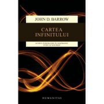 Cartea infinitului. scurta introducere in nemarginit, etern si nesfarsit - john d. barrow
