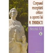 Corpusul receptarii critice a operei lui mihai eminescu, secolul xx, vol. 20-21 - i. oprisan
