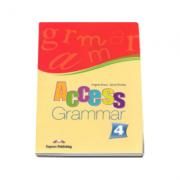 Curs limba engleza. access grammar 4. clasa a viii-a (virginia evans, jenny dooley)