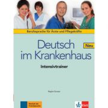 Deutsch im krankenhaus neu. berufssprache für Ärzte und pflegekräfte, intensivtrainer - regine grosser
