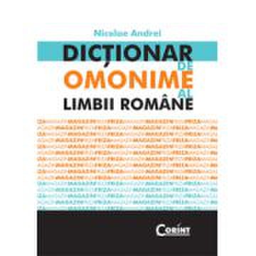 Dictionar de omonime al limbii romane - nicolae andrei