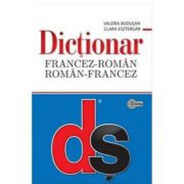 ​dictionar francez-roman, roman-francez cu minighid de conversatie - valeria budusan, clara esztergar