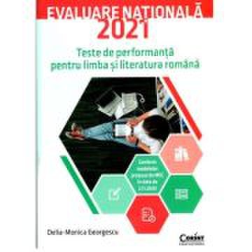 Evaluare nationala 2022. teste de performanta pentru limba si literatura romana - delia-monica georgescu