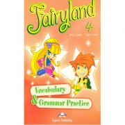 Fairyland 4,. vocabulary and grammar practice, curs pentru limba engleza clasa iv-a (virginia evans )
