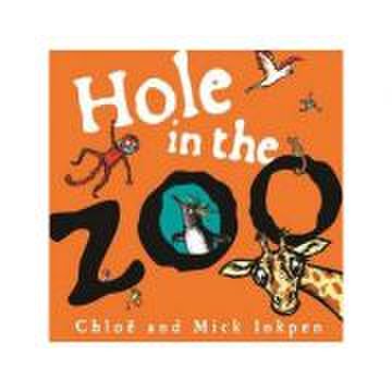Hole in the zoo - mick inkpen, chloe inkpen