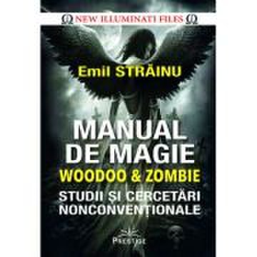 Manual de magie woodoo   zombie. studii si cercetari nonconventionale - emil strainu