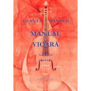 Manual de vioara, volumul iii. anexa - george manoliu