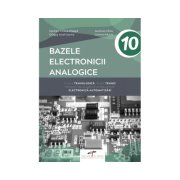 Manual pentru clasa a 10-a. bazele electronicii analogice. domeniul de pregatire de baza. electronica automatizari - carmen-liliana gheata