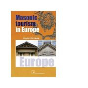 Masonic tourism in europe - ioan petroman