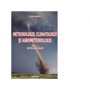 Meteorologie, climatologie si agrometeorologie (vol. 1) - meteorologie
