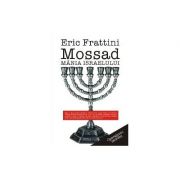 Mossad - mania israelului - eric frattini