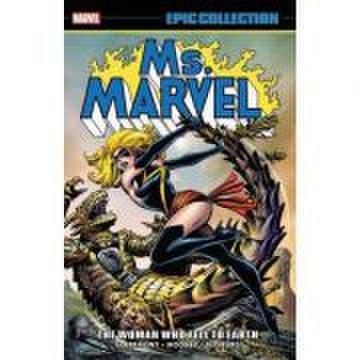 Ms. marvel epic collection: the woman who fell to earth - chris claremont, jim shooter, david michelinie