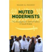 Muted modernists - madawi al-rasheed