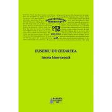P. s. b. volumul 20. istoria bisericeasca - eusebiu de cezareea