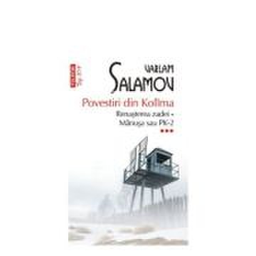 Povestiri din kolima (3). renasterea zadei manusa sau pk-2 (editie de buzunar) - varlam salamov