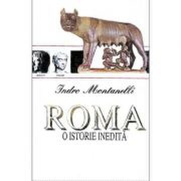 Roma, o istorie inedita - indro montanelli