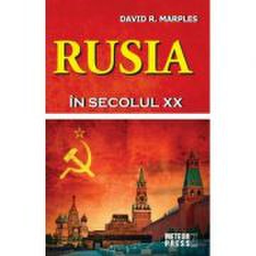 Rusia in secolul 20 - david r. marples