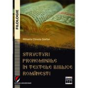 Structuri pronominale in textele biblice romanesti - mihaela chivoiu stefan