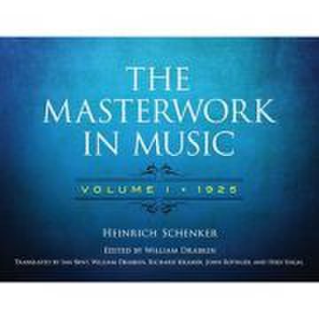 The masterwork in music: volume i, 1925 - heinrich schenker
